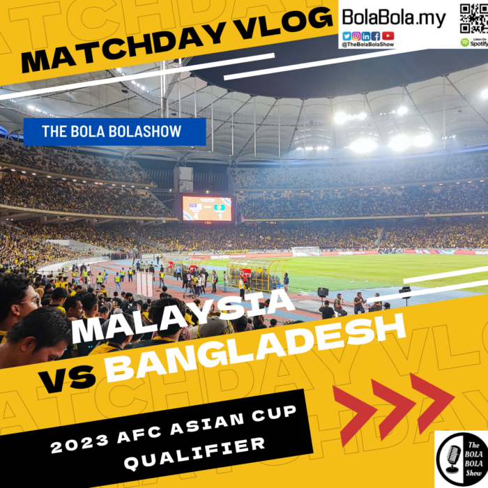 Malaysia vs Bangladesh, Matchday Vlog: 2023 Asian Cup Qualifier, We Made It After 42 Years!